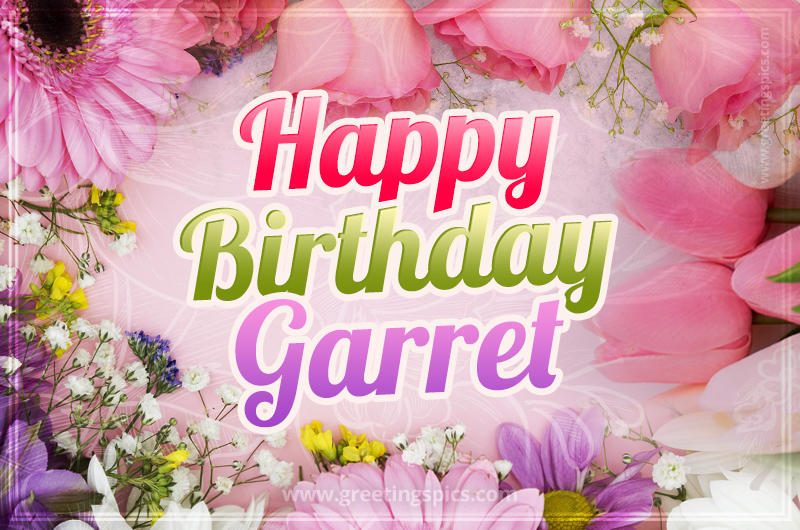 Happy Birthday Garret Picture with beautiful flowers