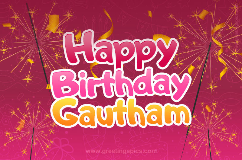 Happy Birthday Gautham Image with sparklers