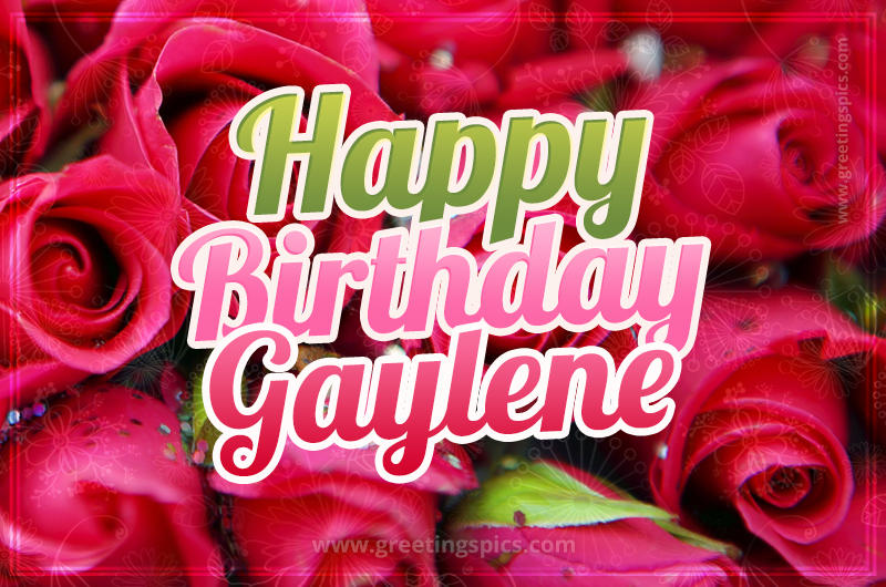 Happy Birthday Gaylene beautiful Image with red roses