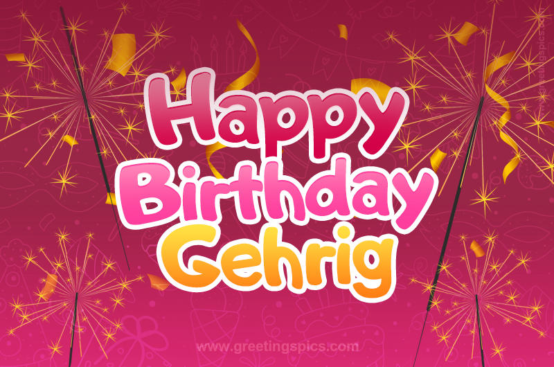 Happy Birthday Gehrig Image with sparklers