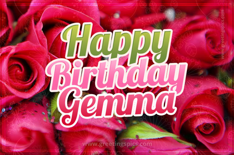 Happy Birthday Gemma beautiful Image with red roses