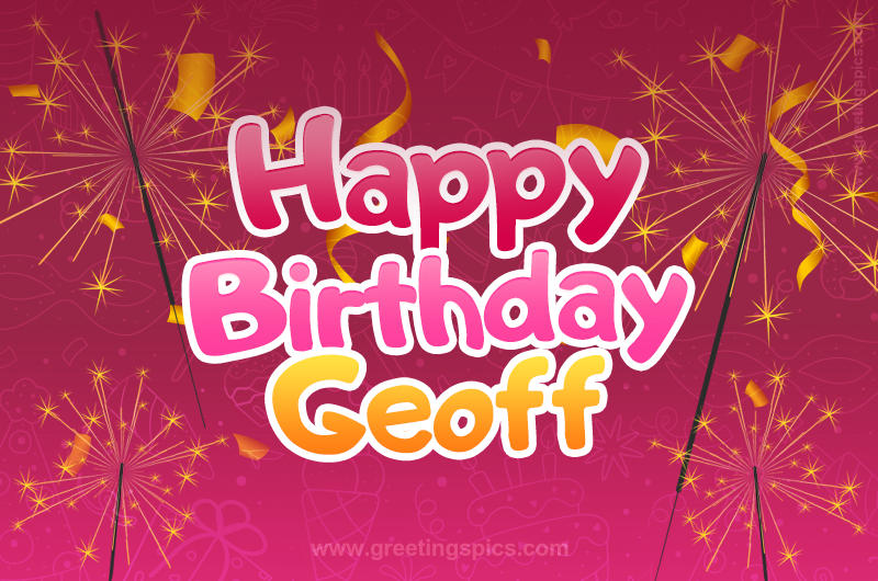 Happy Birthday Geoff Image with sparklers