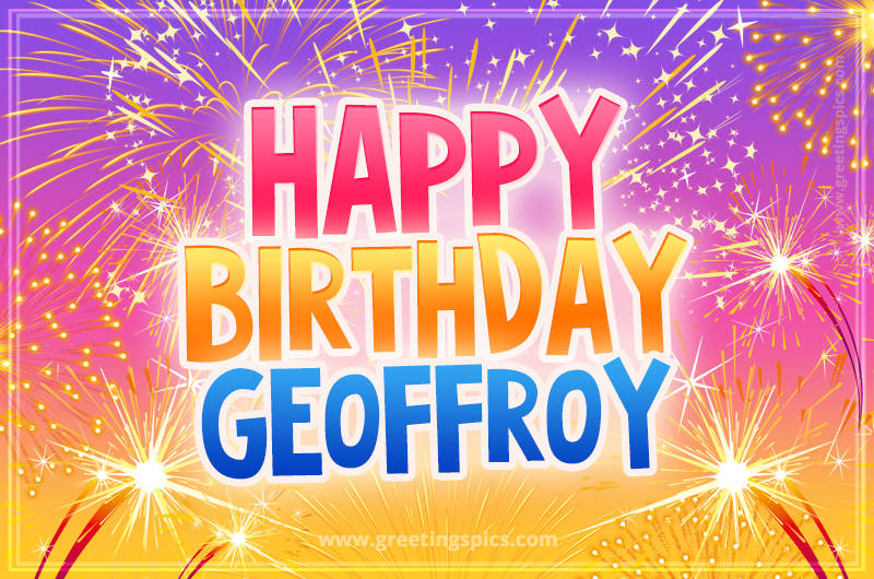 Happy Birthday Geoffroy Picture with fireworks