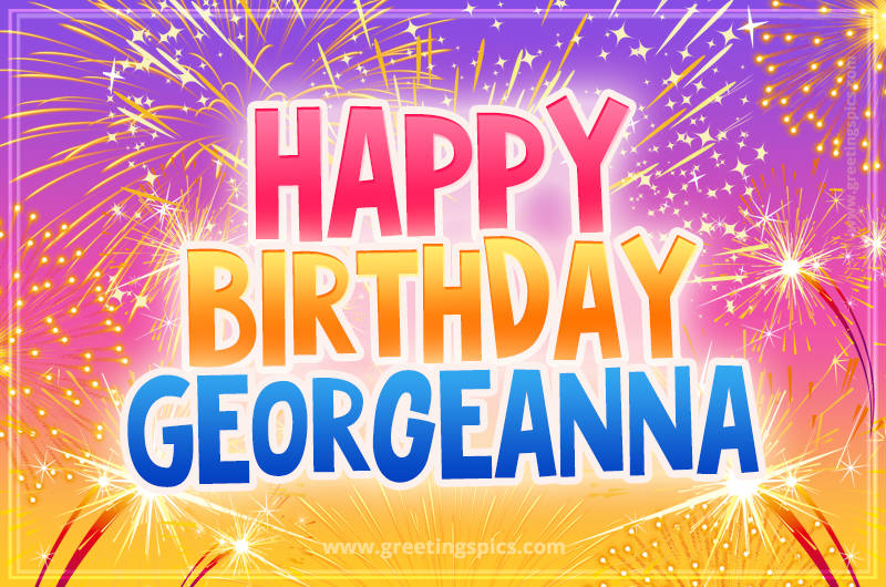 Happy Birthday Georgeanna Picture with fireworks