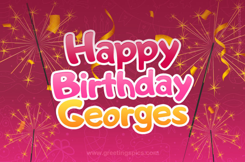 Happy Birthday Georges Image with sparklers