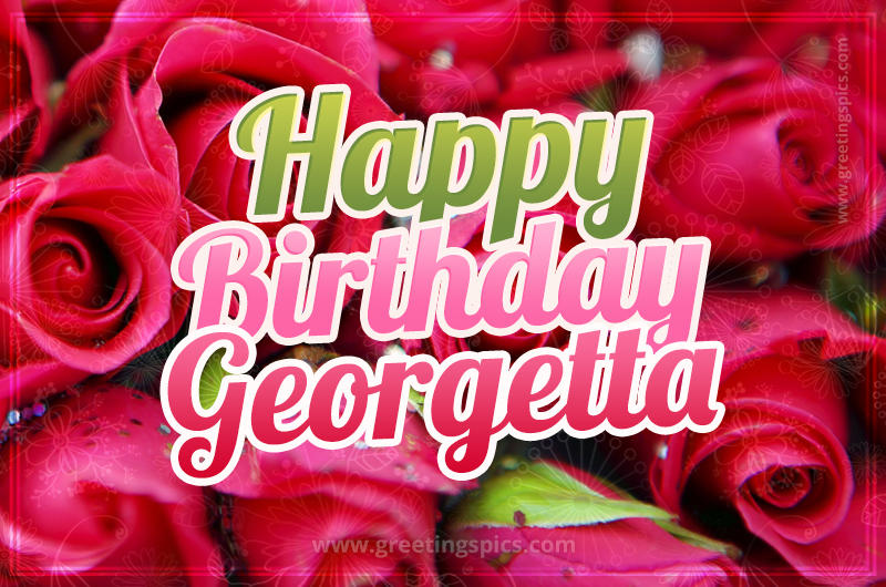 Happy Birthday Georgetta beautiful Image with red roses