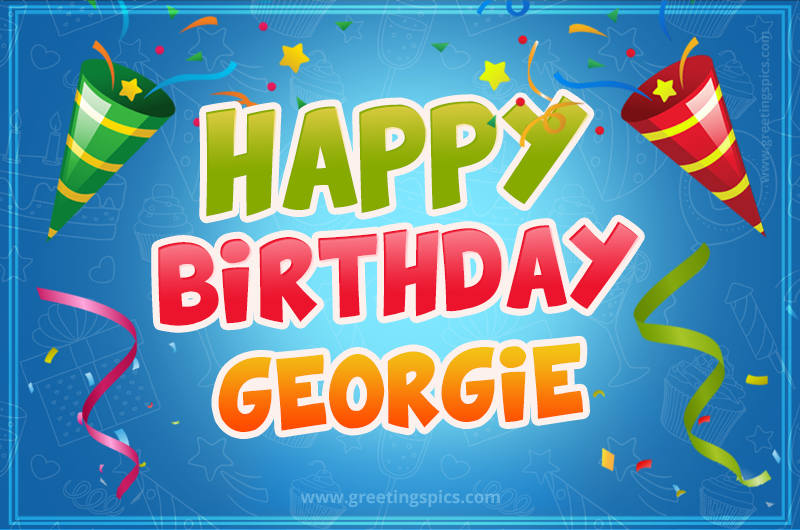 Happy Birthday Georgie picture with confetti and party poppers