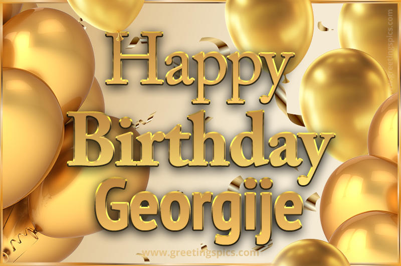 Happy Birthday Georgije Card with golden confetti and balloons