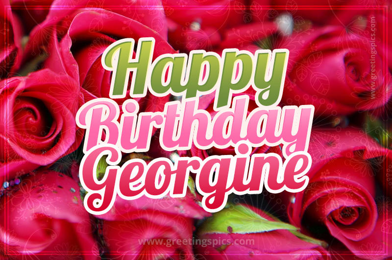 Happy Birthday Georgine beautiful Image with red roses