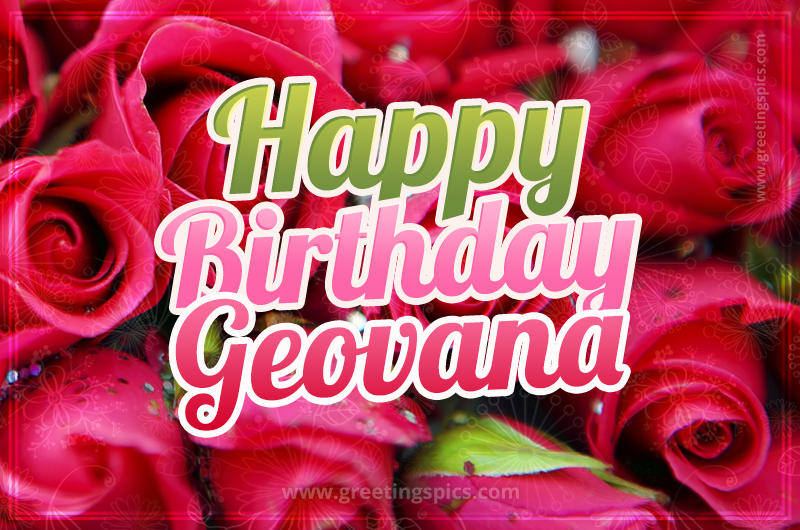 Happy Birthday Geovana beautiful Image with red roses