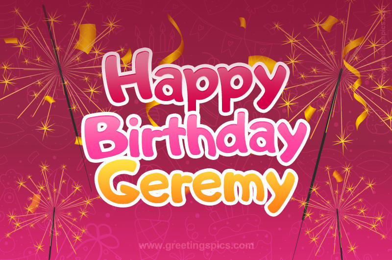 Happy Birthday Geremy Image with sparklers