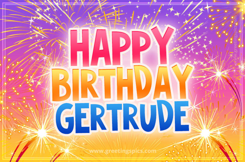 Happy Birthday Gertrude Picture with fireworks