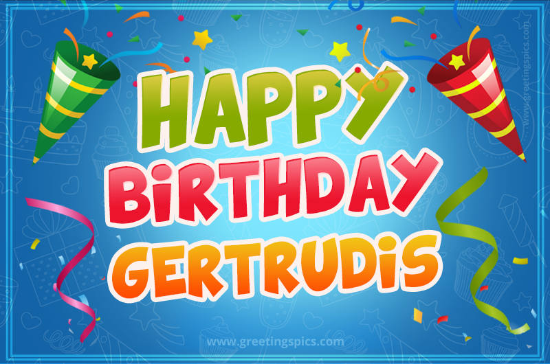 Happy Birthday Gertrudis picture with confetti and party poppers