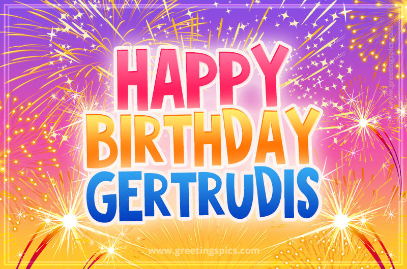 Happy Birthday Gertrudis Picture with fireworks