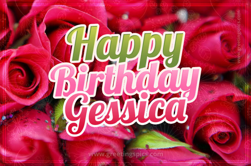 Happy Birthday Gessica beautiful Image with red roses