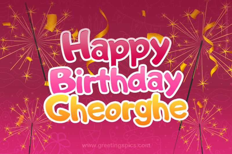 Happy Birthday Gheorghe Image with sparklers