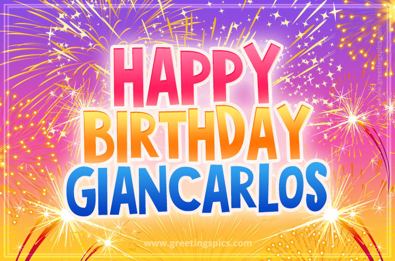 Happy Birthday Giancarlos Picture with fireworks