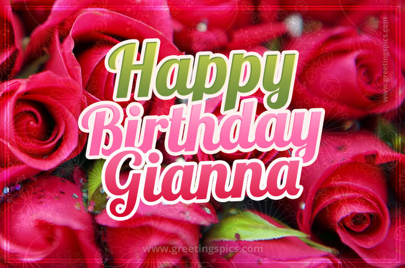 Happy Birthday Gianna beautiful Image with red roses