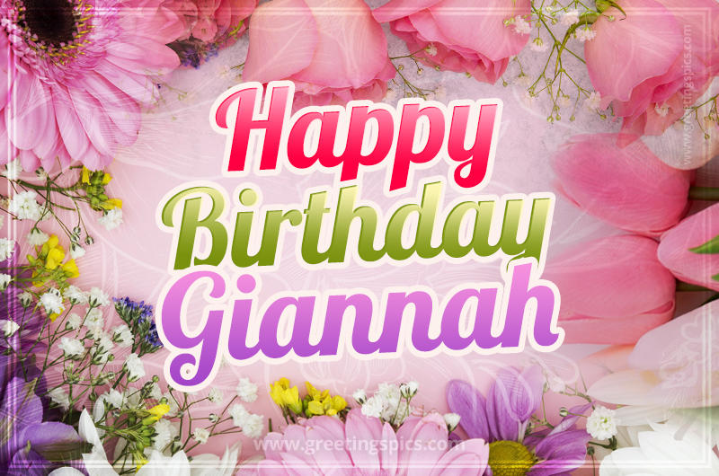 Happy Birthday Giannah Picture with beautiful flowers