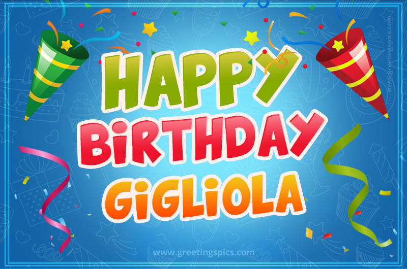 Happy Birthday Gigliola picture with confetti and party poppers