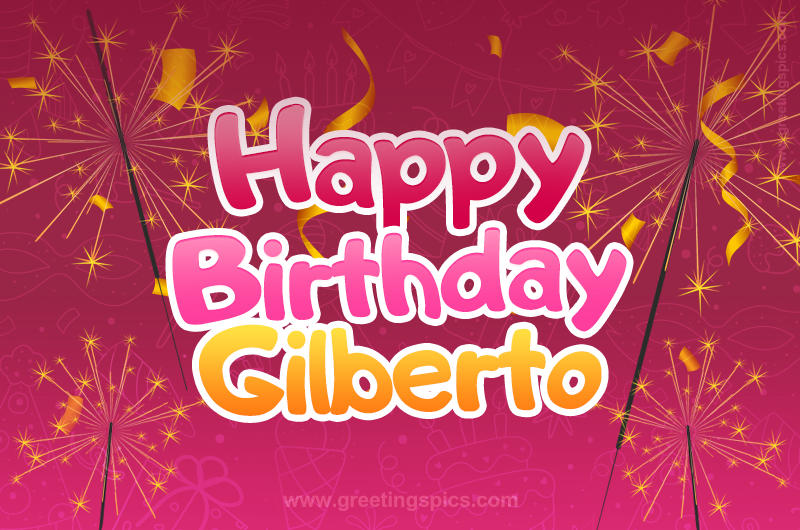 Happy Birthday Gilberto Image with sparklers