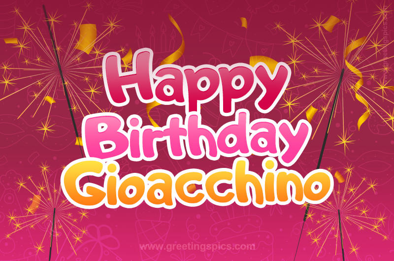 Happy Birthday Gioacchino Image with sparklers