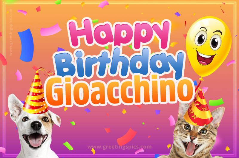 Happy Birthday Gioacchino Funny Image with cat and dog