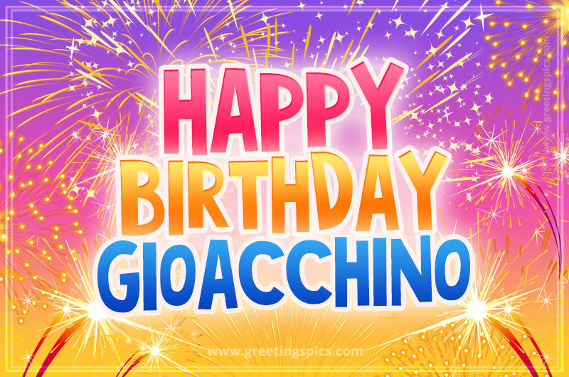 Happy Birthday Gioacchino Picture with fireworks