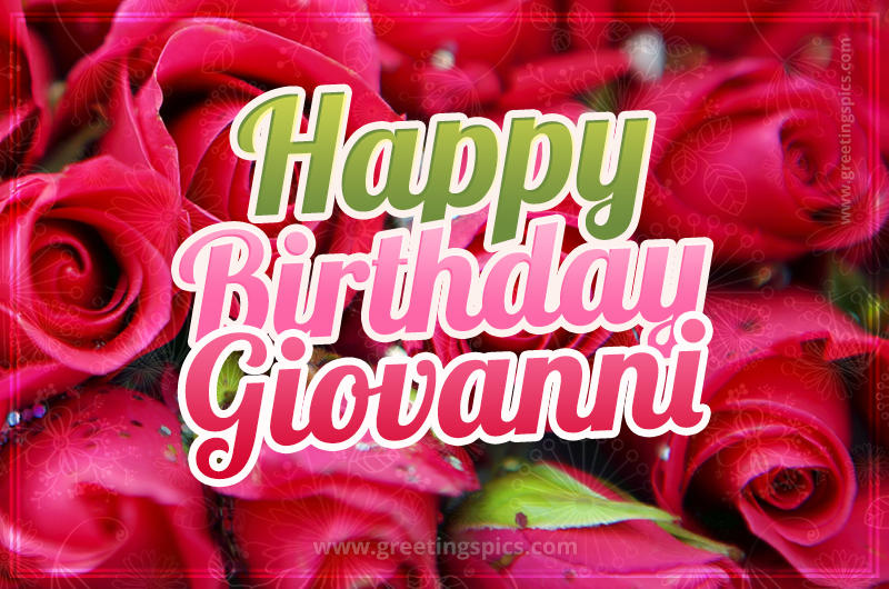 Happy Birthday Giovanni beautiful Image with red roses