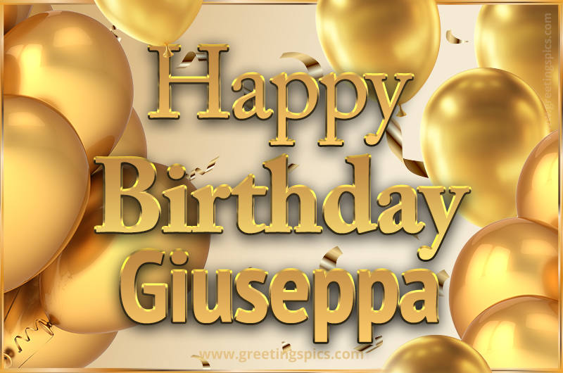 Happy Birthday Giuseppa Card with golden confetti and balloons