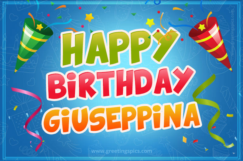 Happy Birthday Giuseppina picture with confetti and party poppers