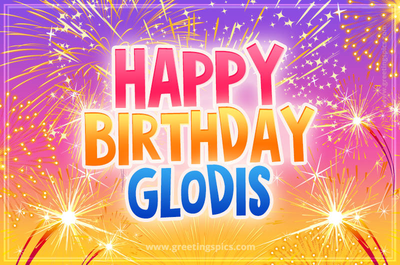 Happy Birthday Glodis Picture with fireworks