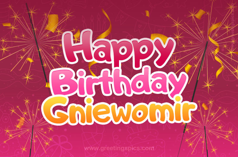 Happy Birthday Gniewomir Image with sparklers