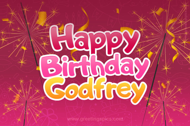 Happy Birthday Godfrey Image with sparklers