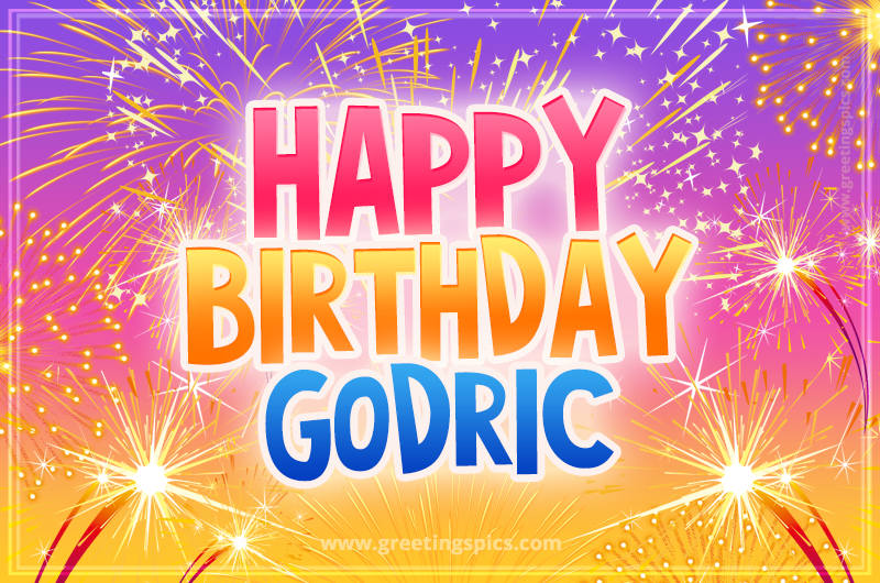 Happy Birthday Godric Picture with fireworks