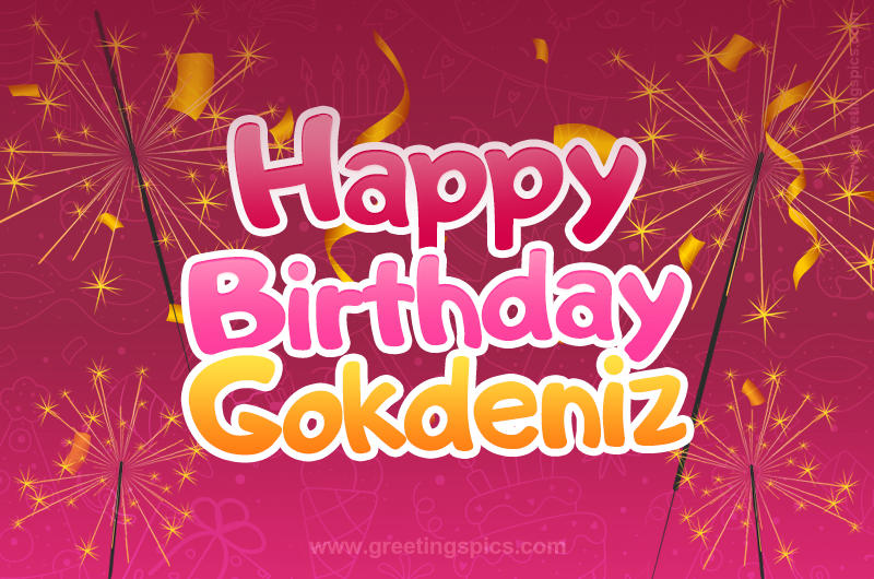 Happy Birthday Gokdeniz Image with sparklers