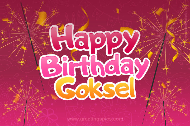 Happy Birthday Goksel Image with sparklers