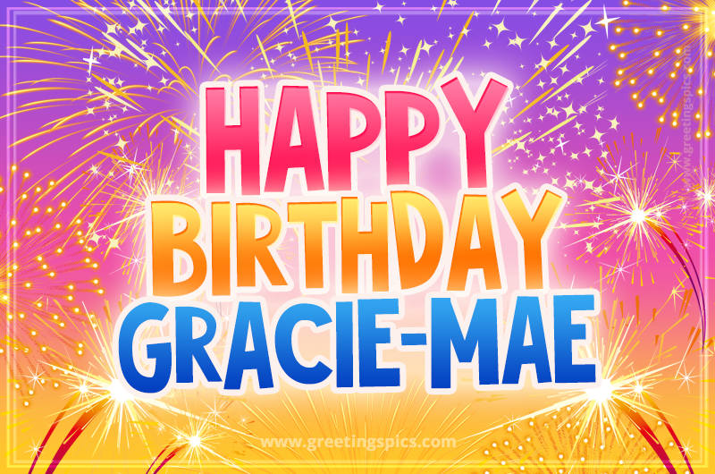 Happy Birthday Gracie-Mae Picture with fireworks