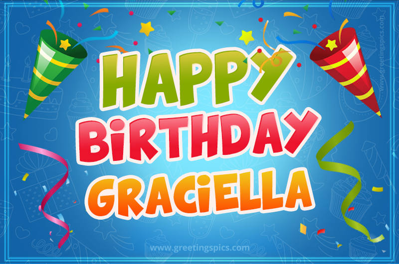 Happy Birthday Graciella picture with confetti and party poppers