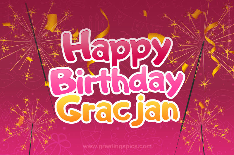 Happy Birthday Gracjan Image with sparklers