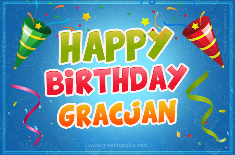 Happy Birthday Gracjan picture with confetti and party poppers