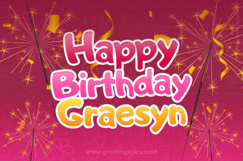 Happy Birthday Graesyn Image with sparklers