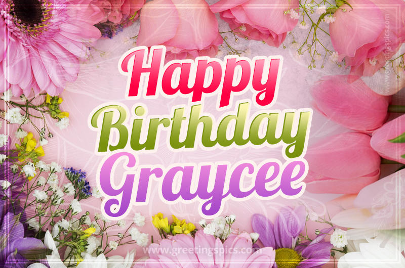 Happy Birthday Graycee Picture with beautiful flowers