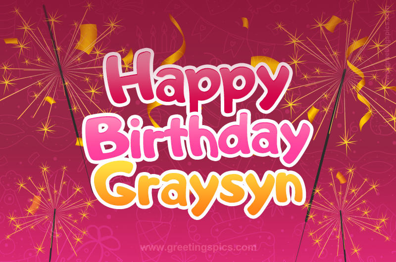 Happy Birthday Graysyn Image with sparklers