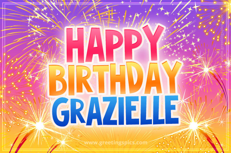 Happy Birthday Grazielle Picture with fireworks