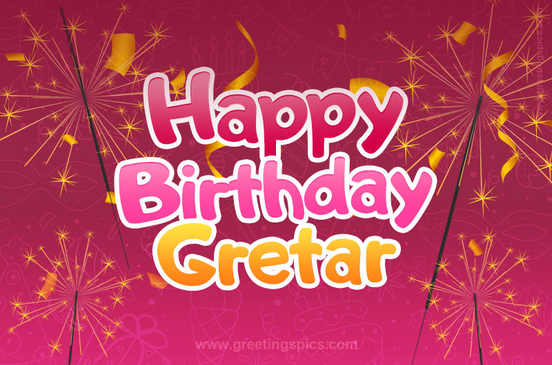 Happy Birthday Gretar Image with sparklers