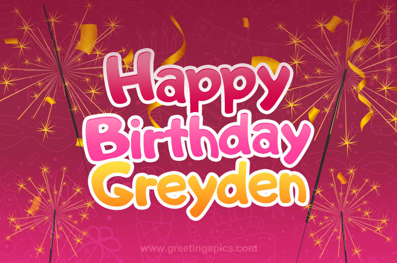 Happy Birthday Greyden Image with sparklers