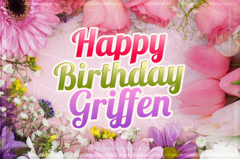 Happy Birthday Griffen Picture with beautiful flowers