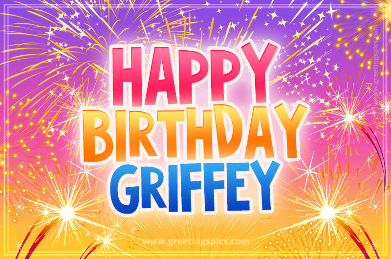 Happy Birthday Griffey Picture with fireworks