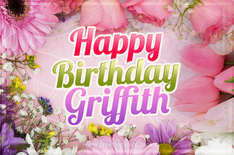 Happy Birthday Griffith Picture with beautiful flowers